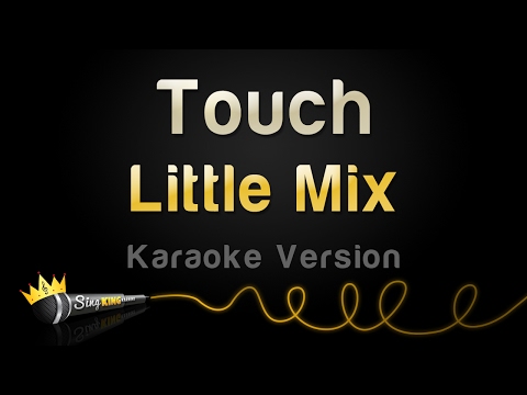 Little Mix - Touch (Karaoke Version)
