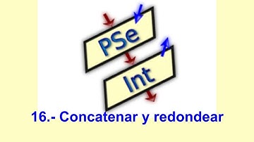 PSeInt Video 16: Concatenar y redondear