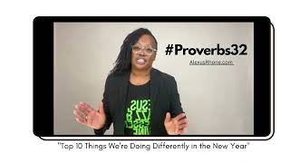 Proverbs 32: Top 10 Things We're Doing Differently in the New Year
