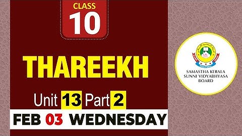 CLASS- 10 THAREEKH UNIT- 13 PART- 2 (03-02-2021)