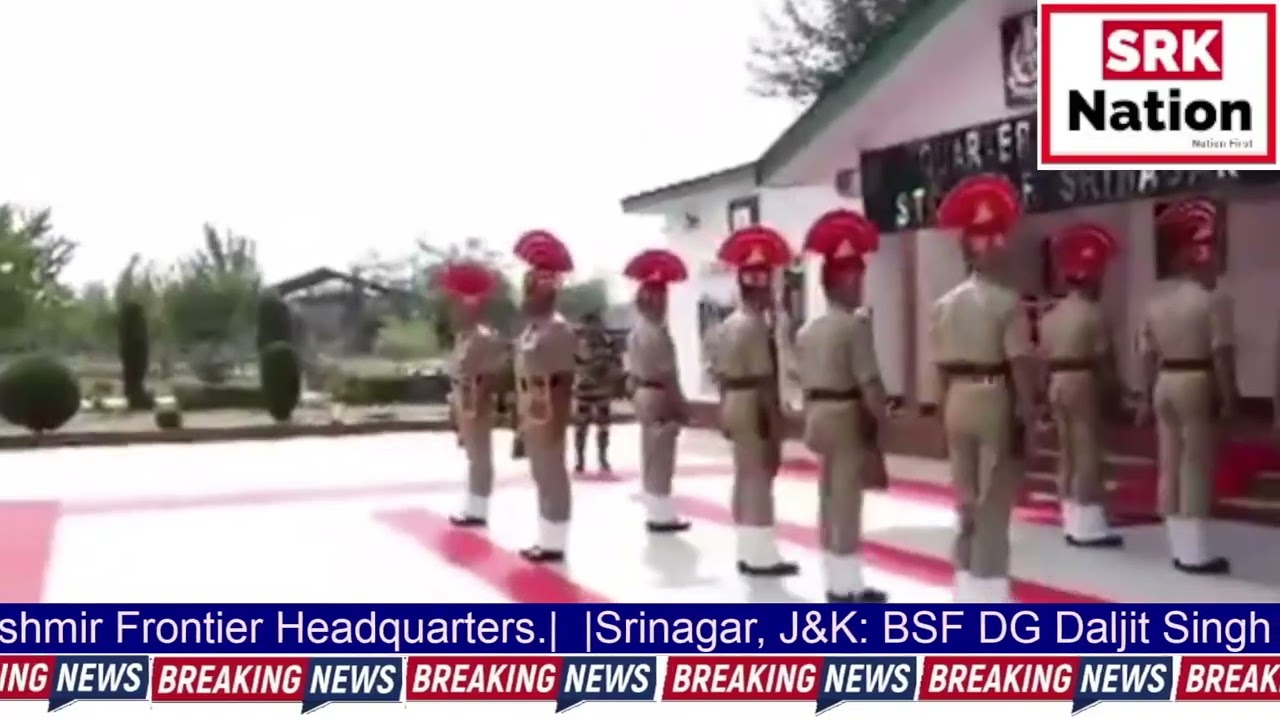 Srinagar, J&K: BSF DG Daljit Singh Chaudhary visited Kashmir Frontier Headquarters.