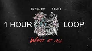 Burna Boy - Want It All feat. Polo G [ 1 Hour Loop ]