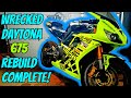 Triumph Daytona 675 WRECKED Bike REBUILD (Part 2) FINALLY FINISHED!