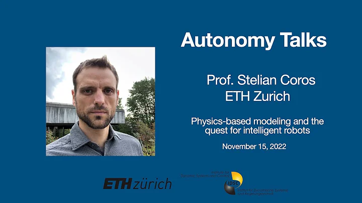 Autonomy Talks - Stelian Coros: Physics-based Mode...
