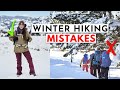 6 Winter Hiking MISTAKES to Avoid (and what to do instead)