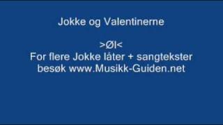 Video thumbnail of "Øl - Jokke og Valentinerne"