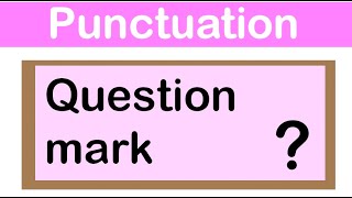 QUESTION MARK | English grammar | How to use punctuation correctly