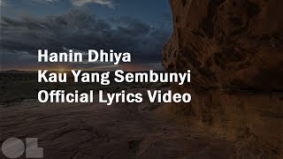 Hanin Dhiya - Kau Yang Sembunyi Lyrics