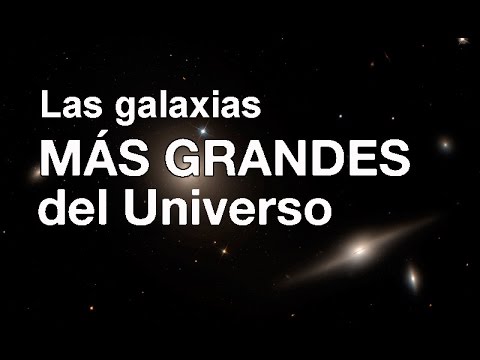 Video: ¿Cuál es la galaxia más grande del universo?