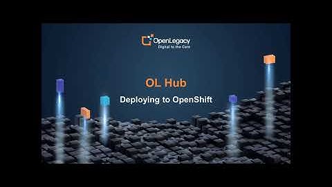 OpenLegacy Hub  - Deploy to Openshift