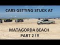 Cars Getting Stuck at Matagorda Beach Part 2