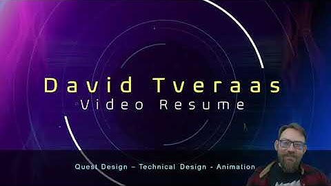 David Tveraas, Quest Designer - Video Resume/CV