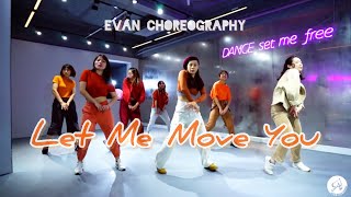 Sabrina Carpenter - Let Me Move You / EVAN Choreography