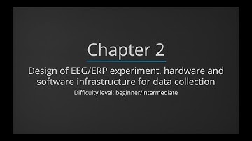 [Chapter 2/6] Design of EEG/ERP experiment, hardware and software infrastructure for data collection