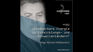 ESF climXchange #002: Mag. Michael Müllneritsch - Erneuerbare Energie in Schwellenländern