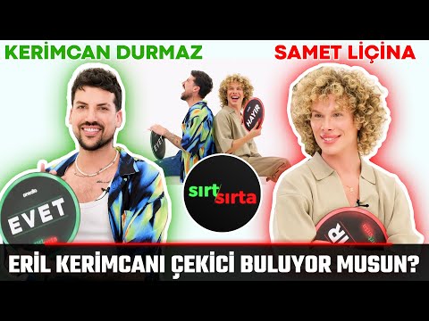 Kerimcan Durmaz ve Samet Liçina Sırt Sırta'da! Aşk, Eril Kerimcan, İlişkiler