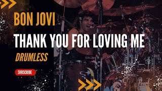 Bon Jovi - Thank You For Loving Me (Backing Track |  No Drum  |  Drumless)
