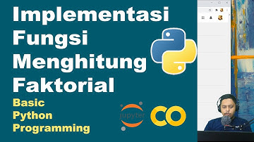 Implementasi Fungsi Menghitung Faktorial  | Basic Python | Pemrograman Dasar Python | Part 30