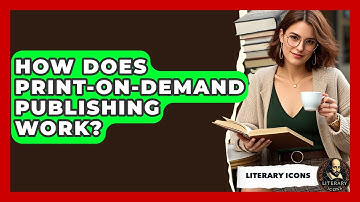 How Does Print-on-Demand Publishing Work? - Literary Icons