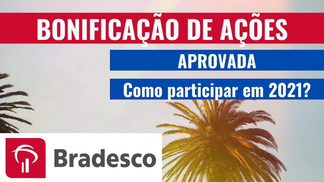 BONIFICAÇÃO DE AÇÕES Bradesco 2021 - DATA DIVULGADA #BBDC3 e #BBDC4 | Carteira Arrojada