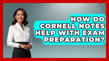 How Do Cornell Notes Help With Exam Preparation? - Steps to Sophomore Year