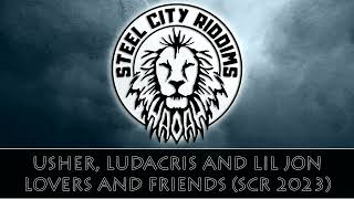Usher, Ludacris And Lil Jon - Lovers And Friends (SCR 2023)