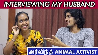 Interviewing My Husband | தமிழ் | Arvind Animal Activist | - YouTube
