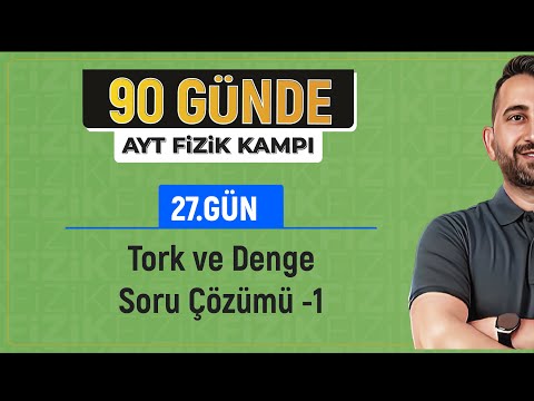 90 Günde AYT Fizik Kampı | 27.Gün 1.Video | Tork ve Denge Soru Çözümü -1 | 2024 | #vipfizik