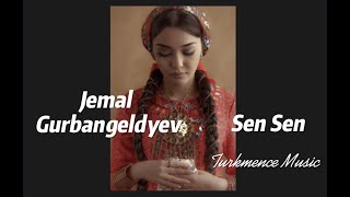 Jemal Gurbangeldyev - Sen Sen