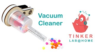 Make your own Mini Vacuum Cleaner | Junior Tinker Lab at Home Cool science projects