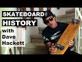 Hack House - History of Skateboarding with Dave Hackett