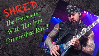 SHRED the fretboard with this FUN DIMINISHED RUN!!!