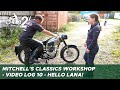 Classic motorcycle workshop vlog 10  hello lana