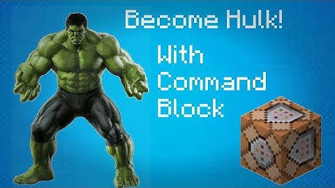 ✓Become Hulk Mcpe Command Block