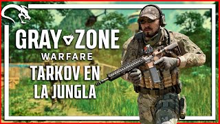 GRAY ZONE WARFARE el TARKOV EN LA JUNGLA CON BALISTICA REAL