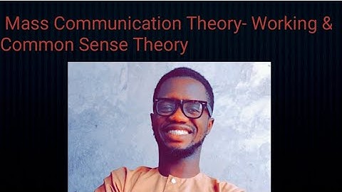 Working Theory & Common Sense Theory Explained- Media Theory #media #theory #students