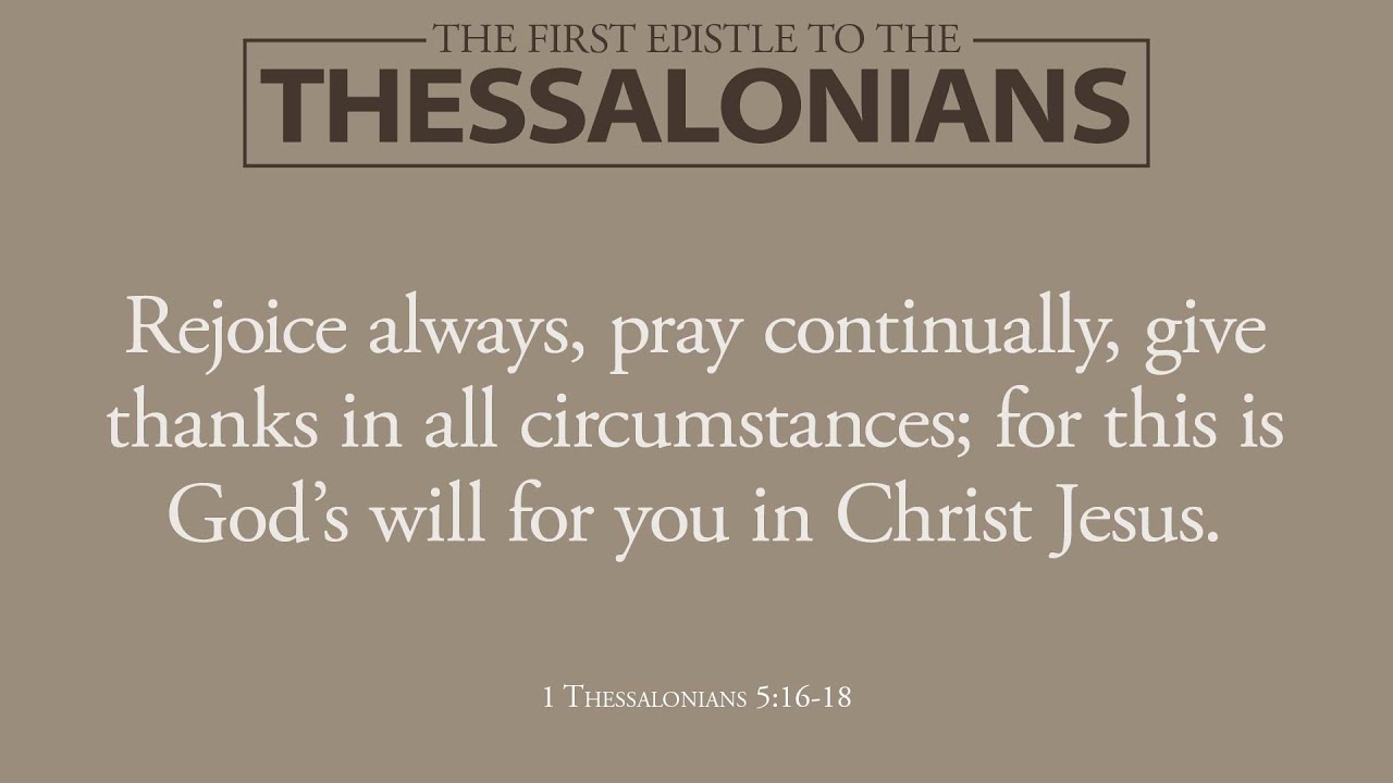 Complete Church Life (4): Give Joyful Thanks Continually - 1 Thessalonians 