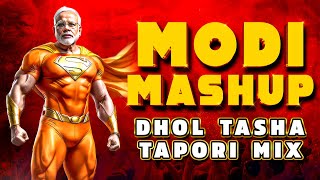 🔥 MODI MASHUP 2024 (Tapori Dhol Tasha MIx) Power Dialogue Latest DJ Remix Song 🔥
