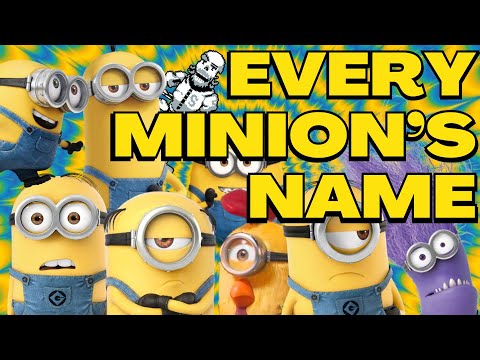 Every Minion's Name