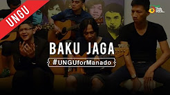 Video Mix - UNGU - Baku Jaga | #UNGUforManado - Playlist 