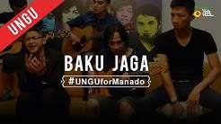 UNGU - Baku Jaga | #UNGUforManado  - Durasi: 3:06. 