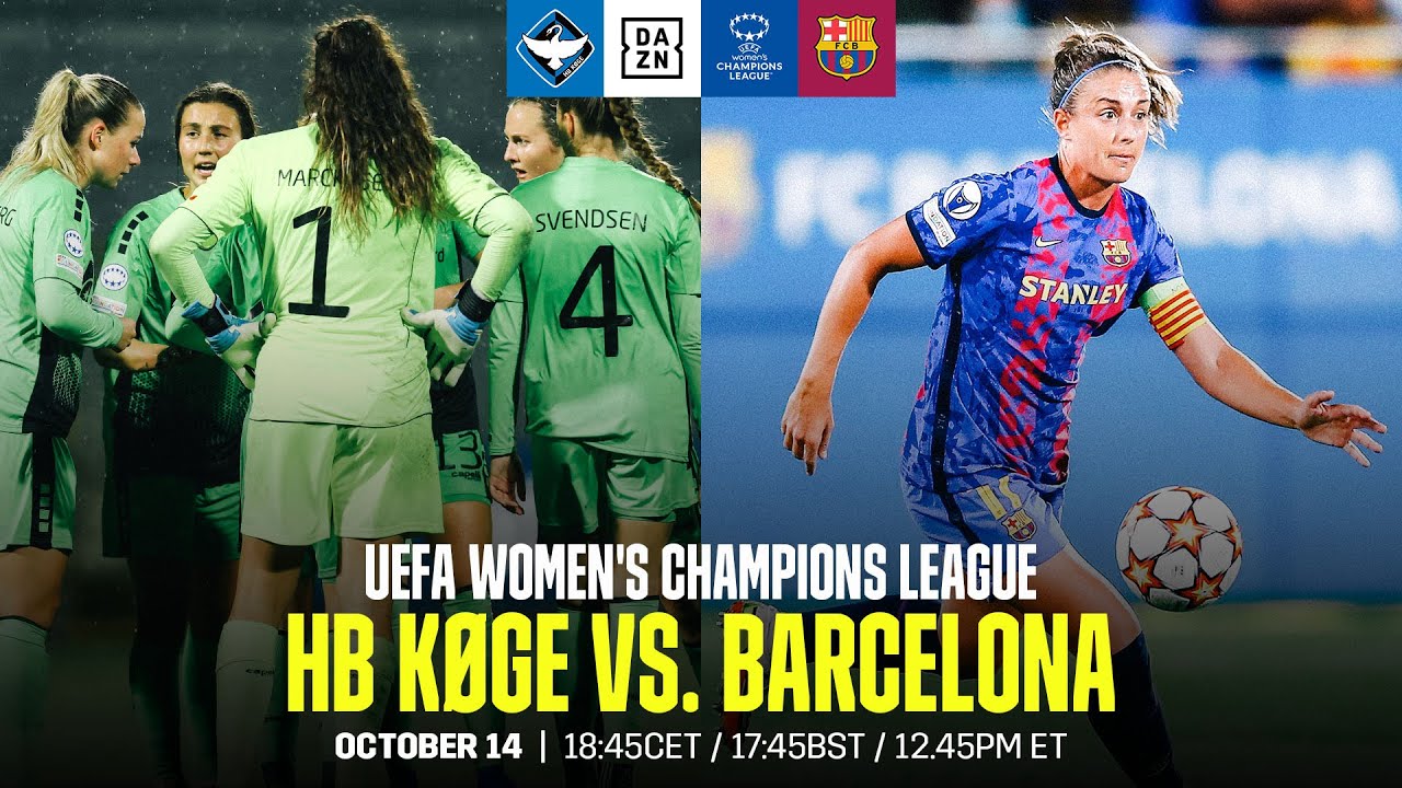 HB KØGE VS. BARCELONA | UEFA WOMEN’S CHAMPIONS LEAGUE MATCHDAY 2 LIVESTREAM