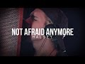 Halsey - Not Afraid Anymore - Cover
