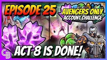 GLYKHAN BOSS FIGHT + ACT 8 Opening!! | EP25 Avengers ONLY | Marvel Contest of Champions