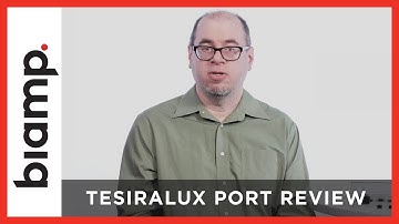 Biamp Tesira: TesiraLUX Port Review