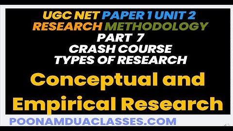UGC NET Unit-II Research Aptitude: PART 7 Conceptual and Empirical in Hindi by Poonam Dua