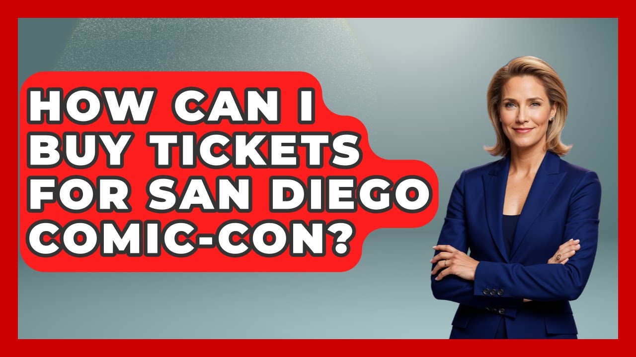 How Can I Buy Tickets For San Diego Comic-Con? - Conventions Network