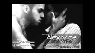 Alex Mica - Breathe 2012 (Radio Edit)