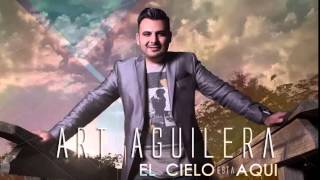 Video thumbnail of "Art Aguilera - El Cielo Esta Aqui"
