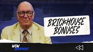 A Collection of Brickhouse Bonuses